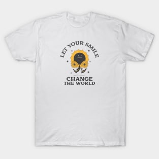 Let Your Smile Change The World T-Shirt